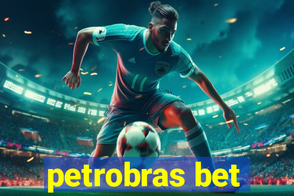 petrobras bet