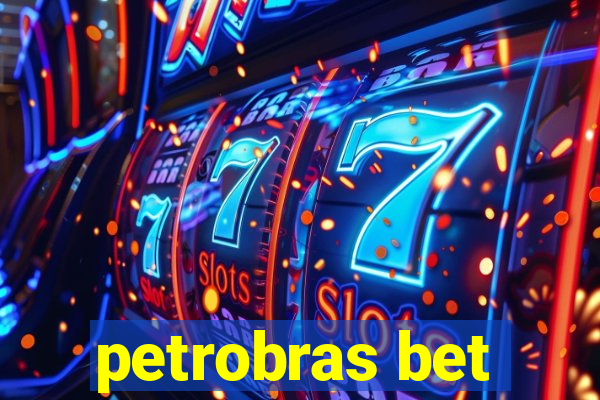 petrobras bet