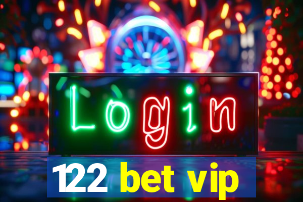 122 bet vip