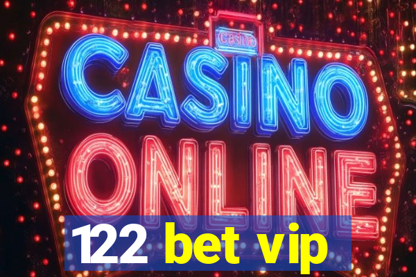 122 bet vip