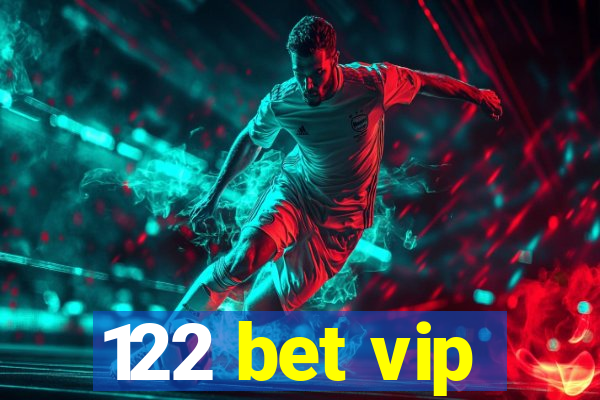 122 bet vip