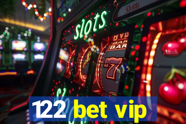 122 bet vip