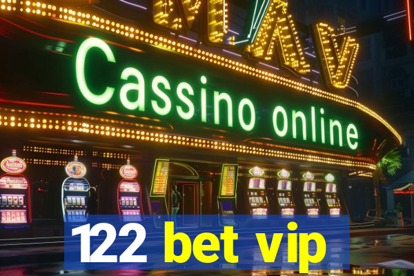 122 bet vip