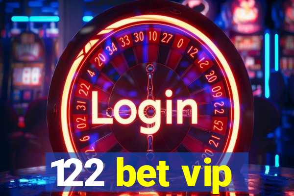 122 bet vip