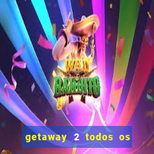 getaway 2 todos os carros liberados 2024