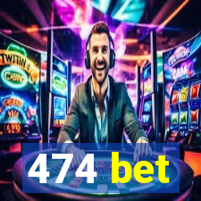 474 bet