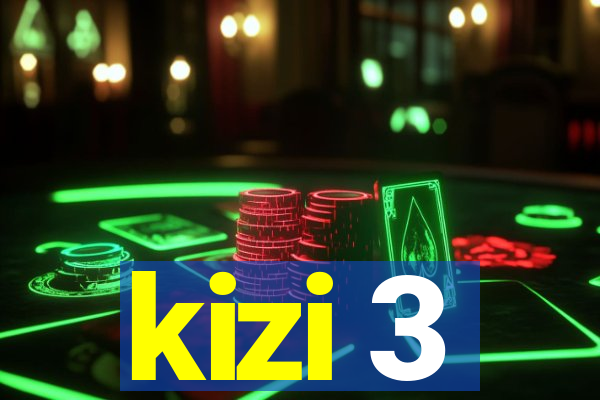 kizi 3