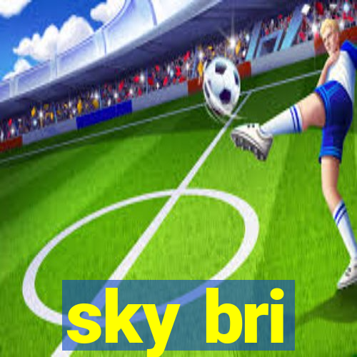 sky bri