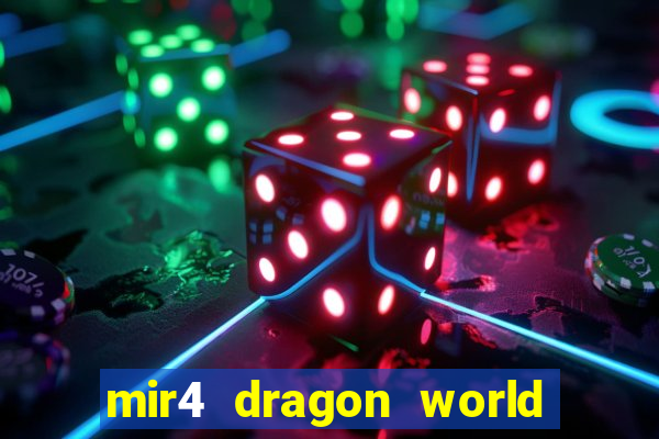 mir4 dragon world private server