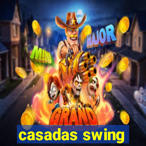 casadas swing