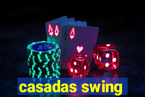 casadas swing