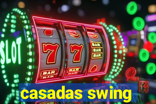 casadas swing