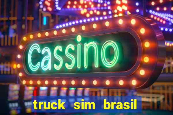 truck sim brasil dinheiro infinito