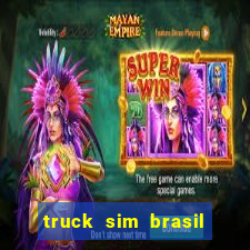 truck sim brasil dinheiro infinito