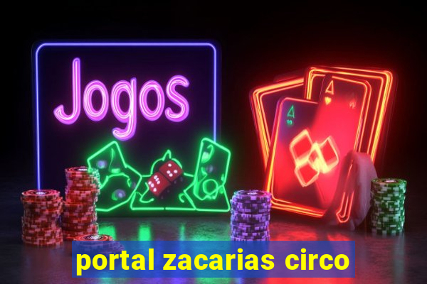 portal zacarias circo