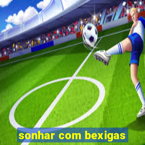 sonhar com bexigas