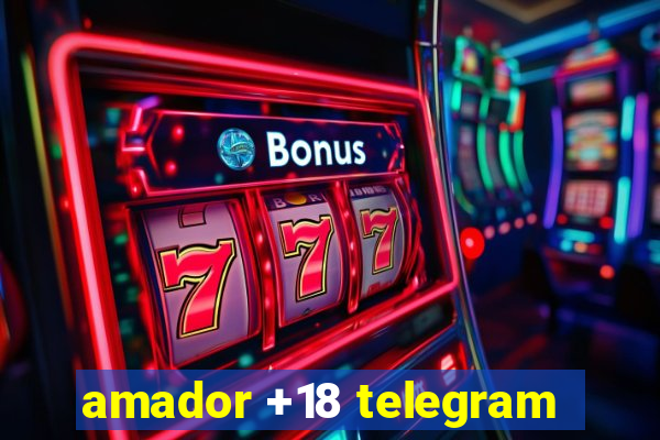 amador +18 telegram