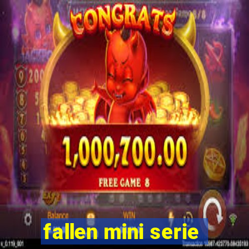 fallen mini serie