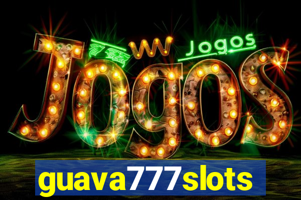 guava777slots