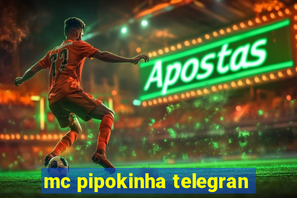 mc pipokinha telegran