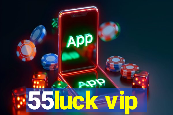 55luck vip