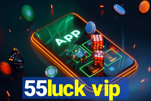 55luck vip