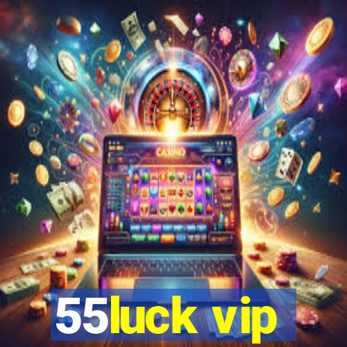 55luck vip