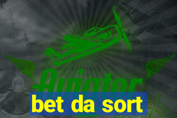 bet da sort