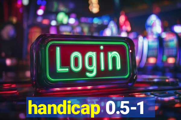 handicap 0.5-1