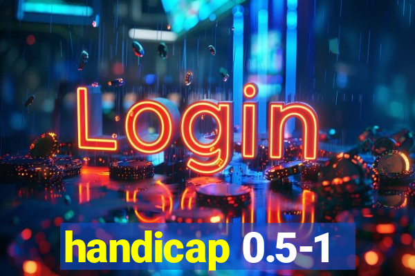 handicap 0.5-1