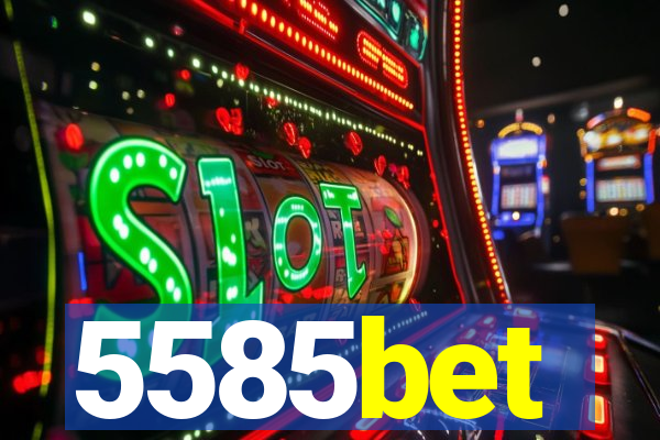 5585bet