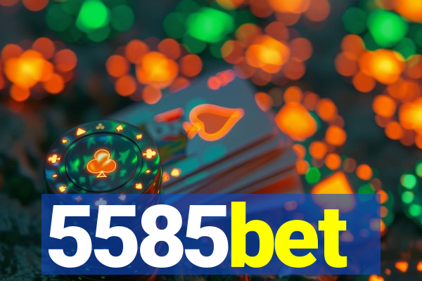 5585bet