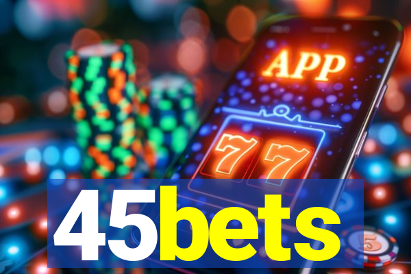 45bets