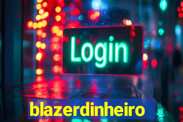 blazerdinheiro