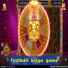 football bingo game - play now