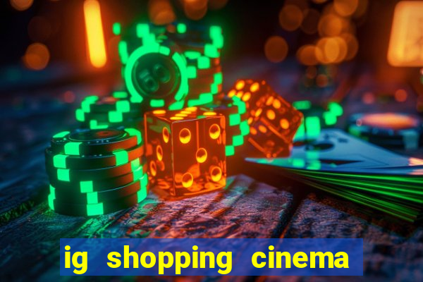 ig shopping cinema porto velho