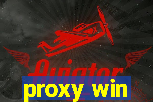 proxy win