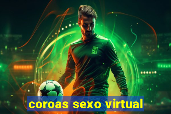 coroas sexo virtual