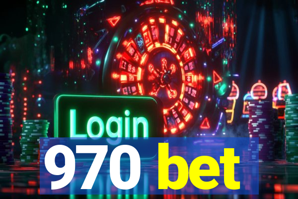 970 bet