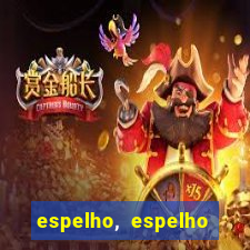 espelho, espelho meu topflix