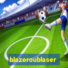 blazeroublaser