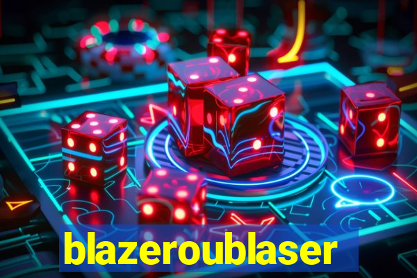 blazeroublaser