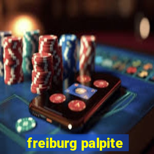 freiburg palpite