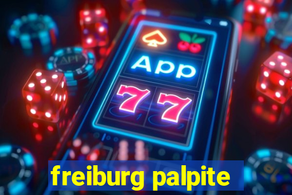 freiburg palpite