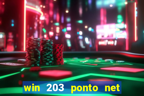 win 203 ponto net jogo download