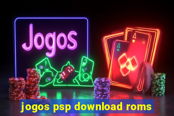 jogos psp download roms