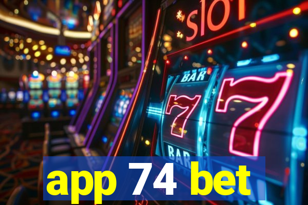 app 74 bet