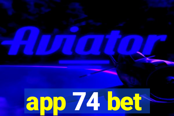 app 74 bet