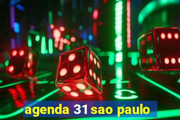 agenda 31 sao paulo