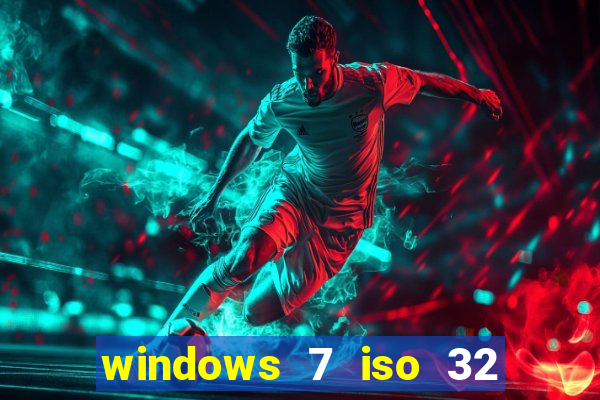 windows 7 iso 32 bits pt-br download